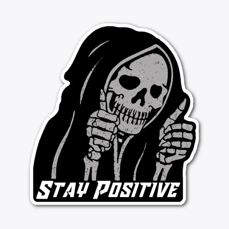 REAPER STAY POSITIVE